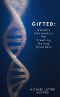 Gifted__Genetic_Information_for_Treating_Eating_Disorders